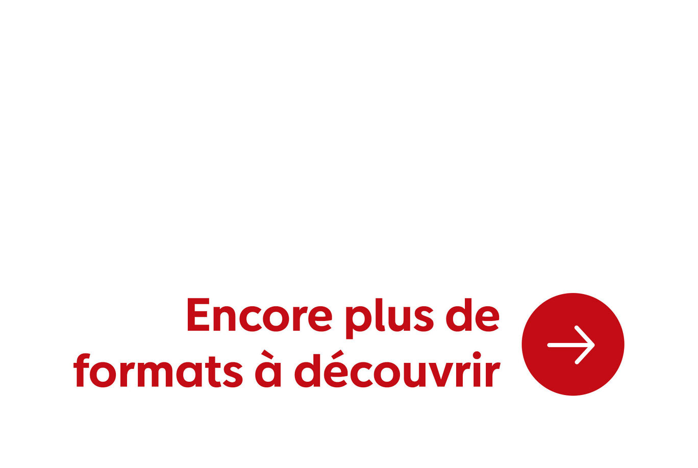 Flèche rouge et texte français indiquant des formats supplémentaires.